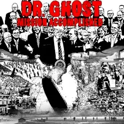 Mission Accomplished by Dr. Ghost