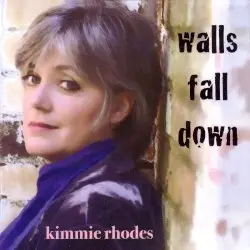 Walls Fall Down by Kimmie Rhodes