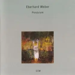 Pendulum by Eberhard Weber