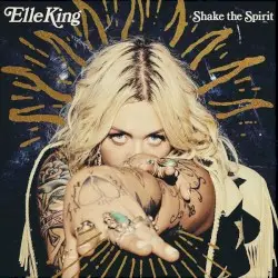 Shake the Spirit by Elle King