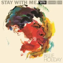 Stay With Me by Billie Holiday