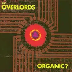 Organic? by The Overlords
