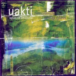 Águas da Amazonia by Philip Glass; Uakti
