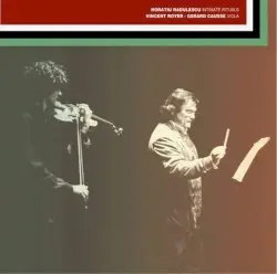 Intimate Rituals by Horațiu Rădulescu; Vincent Royer, Gérard Caussé