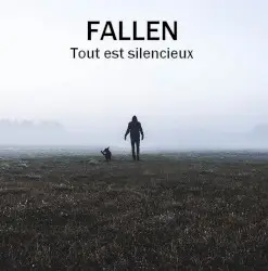 Tout est silencieux by Fallen
