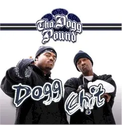 Dogg Chit by Tha Dogg Pound