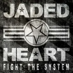 Fight the System by Jaded Heart