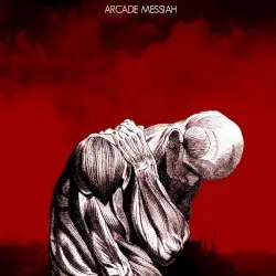 Arcade Messiah by Arcade Messiah