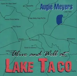Alive and Well at Lake Taco by Augie Meyers