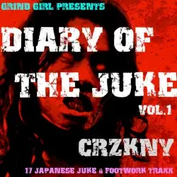 Diary of the Juke Vol.1 by CRZKNY