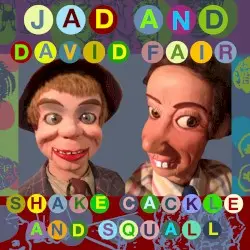 Shake, Cackle and Squall by Jad Fair & David Fair