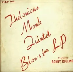 Blows for LP by Thelonious Monk Quintet featuring Sonny Rollins