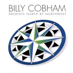 Billy Cobham Presents North by Northwest by Billy Cobham