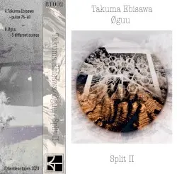 Split II by Takuma Ebisawa / Øguu