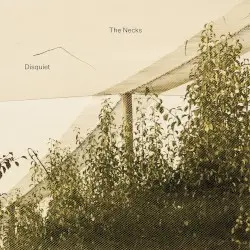 Disquiet by The Necks