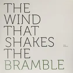 The Wind That Shakes the Bramble by Peter Broderick