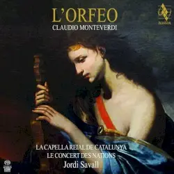L'Orfeo by Claudio Monteverdi; La Capella Reial de Catalunya, Le Concert des Nations, Jordi Savall