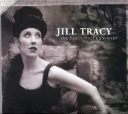The Bittersweet Constrain by Jill Tracy and The Malcontent Orchestra