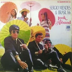 Look Around by Sérgio Mendes & Brasil ’66