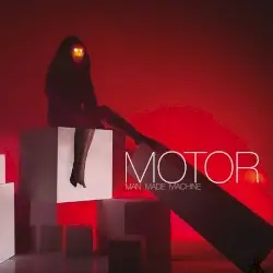 Man Made Machine by Motor
