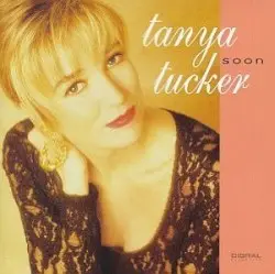 Soon by Tanya Tucker