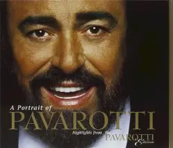 A Portrait of Pavarotti: Highlights from The Pavarotti Edition by Luciano Pavarotti