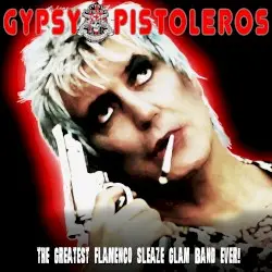 The Greatest Flamenco Sleaze Glam band ever! by Gypsy Pistoleros