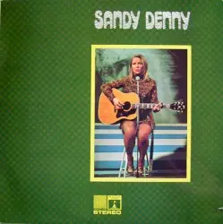 It’s Sandy Denny by Sandy Denny