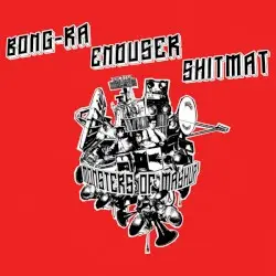 Monsters of Mashup by Bong‐Ra / Enduser / Shitmat