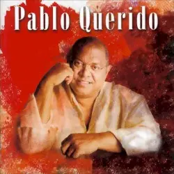 Pablo querido by Pablo Milanés
