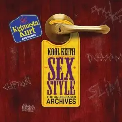 Sex Style: The Unreleased Archives by Kool Keith