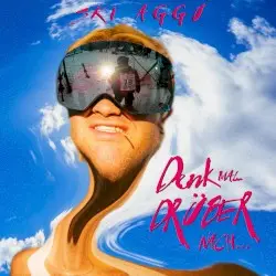 denk mal drüber nach… by Ski Aggu