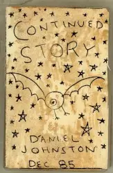 Continued Story by Daniel Johnston