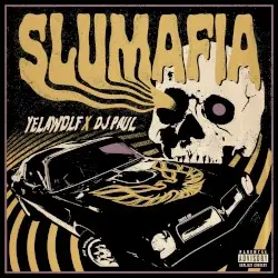 Slumafia by Yelawolf × DJ Paul