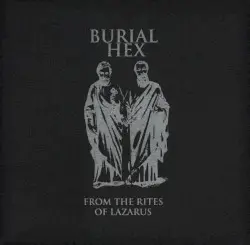 From The Rites Of Lazarus by Burial Hex