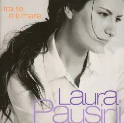 Tra te e il mare by Laura Pausini