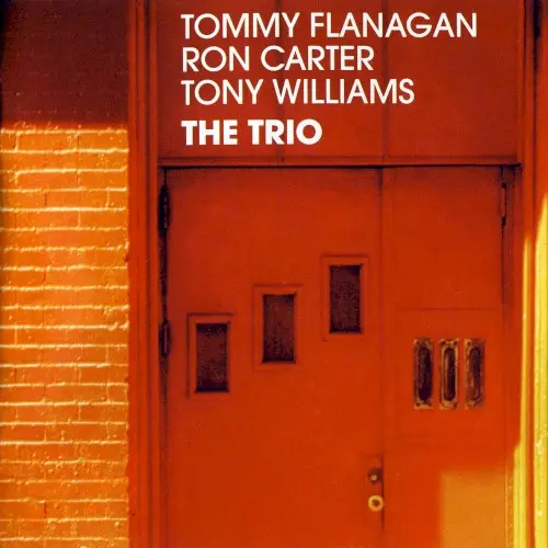 The Trio by Tommy Flanagan, Ron Carter, Tony Williams