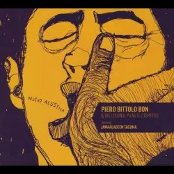 Mucho Acustica by Piero Bittolo Bon & His Original Pigneto Stompers featuring Jamaaladeen Tacuma