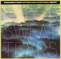 New City by Blood, Sweat & Tears featuring David Clayton‐Thomas