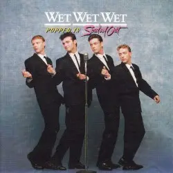 Popped In Souled Out by Wet Wet Wet