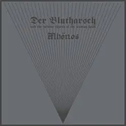 Der Blutharsch and the Infinite Church of the Leading Hand / Mhönos by Der Blutharsch, Mhönos