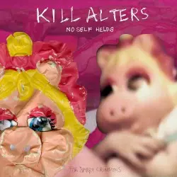 No Self Helps by Kill Alters