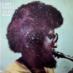 Ju Ju Man by Gary Bartz