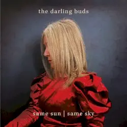 Same Sun / Same Sky by The Darling Buds