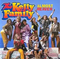 Almost Heaven by The Kelly Family