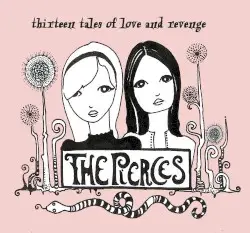Thirteen Tales of Love and Revenge by The Pierces