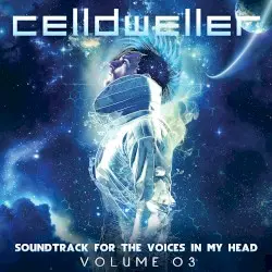Soundtrack for the Voices in My Head, Volume 03 by Celldweller