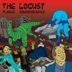 Plague Soundscapes by The Locust