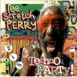 Techno Party! by Lee “Scratch” Perry