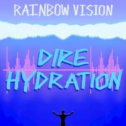 Dire Hydration by Rainbow Vision